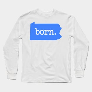 Pennsylvania Born PA Pride Blue Long Sleeve T-Shirt